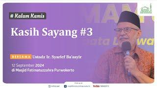 Kasih Sayang #3 - Ustadz Ir. Syarief Ba'asyir