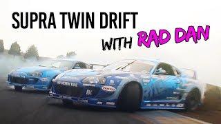 Supra Twin Drift with RAD DAN!