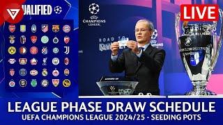  UEFA Champions League 2024/25 League Phase Draw Schedule & Pots Draw Results