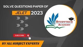 #jelet 2023 Solution paper || #jelet 2023 question solve paper by #study #tech #academy 