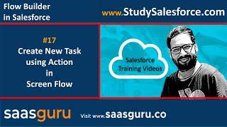 17 Call New Task Action through Screen Flow in Salesforce Lightning | Salesforce Training Videos