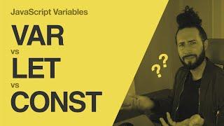 JavaScript Variables: Differences Between VAR, LET, and CONST (and when to use each!)