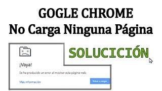   Google Chrome NO CARGA Ninguna Página  SOLUCIÓN 2024