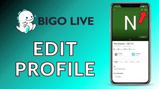 How to Edit Profile on Bigo Live? 2024 (Quick & Easy) | Bigo Live App