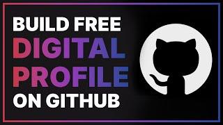 Build FREE Digital Profile on GitHub | Create GitHub Account FREE | GitHub Tutorial for Beginners
