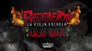 Reggaetón Old Mix #003- Dj Roneeyc (La Vieja Escuela)