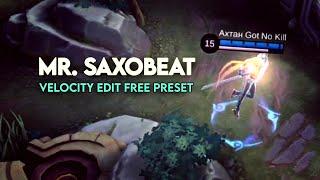 『 Mr. Saxobeat 』Velocity Edit- MLBB LING [GMV] FREE PRESET ALIGHT MOTION