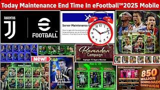 Maintenance End Time Today In eFootball™ 2025 Mobile !! Pes Server Maintenance End Time Today 