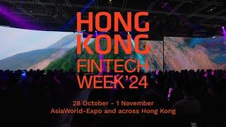 Hong Kong FinTech Week 2024 Official Trailer | October 28 - November 1