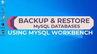 Backup and Restore MySQL Databases using MySQL Workbench [2022]