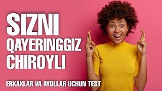 Sizni qayeringgiz chiroyli Ushbu test aytadi