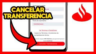 COMO CANCELAR UNA TRANSFERENCIA BANCARIA EN SANTANDER