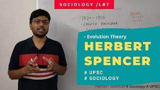 L7: Herbert Spencer Evolution Theory (Part 1 - Theory) #UPSC #Sociology