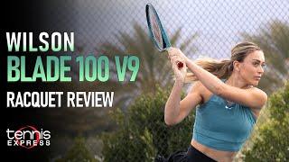 Wilson Blade 100 v9 Tennis Racquet Review | Tennis Express