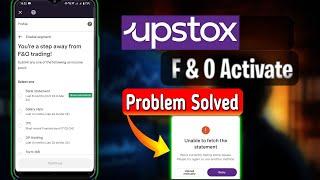 Upstox f&O Activation Bank Statement Problem Solved | how to activate f&o segment in upstox
