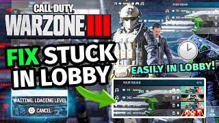 HOW TO FIX BEING STUCK IN THE LOBBY ON WARZONE 3 |  Cant Join Lobby Fix for COD Warzone 3