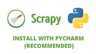 Python Scrapy Tutorial - 4 - Installation with Pycharm (recommended)