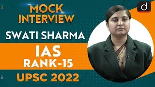 Swati Sharma, IAS, Rank-15 | UPSC CSE 2022 | English Medium | Mock Interview | Drishti IAS English