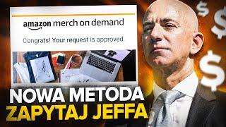 Jak się dostać do Amazon Merch? Zapytaj Jeffa - Nowa Metoda Amazon Merch Rejestracja Aplikacja