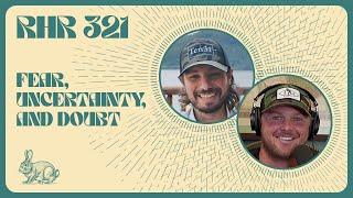 FEAR, UNCERTAINTY, AND DOUBT WITH ODELL AND MARTY BENT: RABBIT HOLE RECAP #321