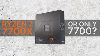 Ryzen 7 7700X vs 7700 without X - which one to choose?