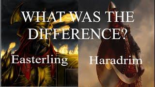 The Easterlings and The Haradrim - What was the difference?