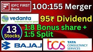 IDFC BANK & Vedanta & TCS • merger Dividend Bonus + Stock Split news • Bajaj steel Bonus ratio