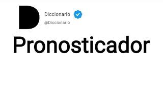 Pronosticador Significado En Español