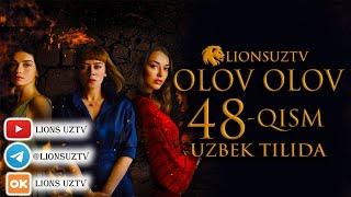 OLOV OLOV 48 QISM TURK SERIALI UZBEK TILIDA | ОЛОВ ОЛОВ 48 КИСМ УЗБЕК ТИЛИДА