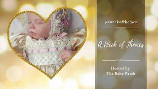  A Week Of Themes | Reborn Dolls, Vintage Dolls & more! | Hosted by @TheBabyPatch