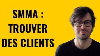 Trouver des clients (SMMA) : 7 étapes