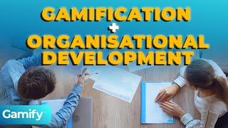Gamification for Organisational Development