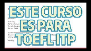 Curso TOEFL ITP ¡¡GRATIS!! 400-550 PUNTOS - Formato y Puntos - Clase #1