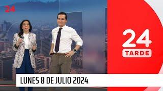 24 Tarde - Lunes 8 de julio 2024 | 24 Horas TVN Chile