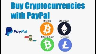 How to buy Bitcoin, Ethereum, Litecoin, or Bitcoin Cash with PayPal. PayPal made it very easy!