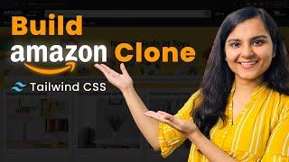 Building Amazon Clone for Beginners | Tailwind CSS