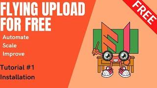 FREE Version Flying Upload - Tutorial #1 Installation NEW