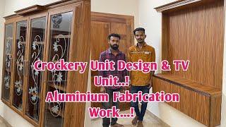 Crockery Unit Design & TV Unit..! Aluminium Fabrication Work..!