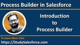 What is process builder in Salesforce lightning | Salesforce Training Video | Learn Salesforce Admin