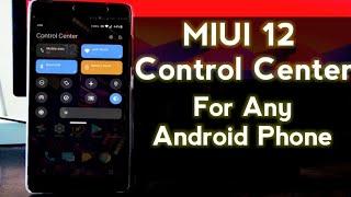 How to get MIUI 12 Control Center on any Android Phone ?