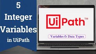 Integer Variable in UiPath | Variables & Data Types in UiPath | Booming Tech |(Variables in UiPath)
