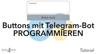 Nachrichten mit Butttons kombinieren (Telegram-Bot) | Tutorial (Anfängerfreundlich)