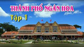 S Discovery | Đà Lạt - Tập 1: Thành Phố Thuở Ban Đầu