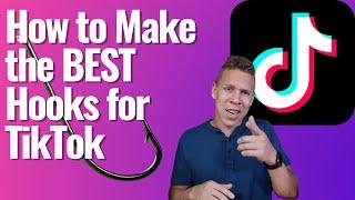 How to Make the Best Hook for Your TikTok Videos