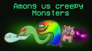 among us creepy monsters - unknown mosters