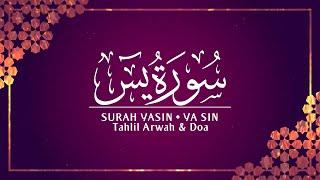 Bacaan Surah Yasin, Tahlil Arwah & Doa | سورة يس