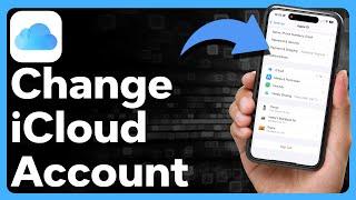 How To Change iCloud Account On iPhone