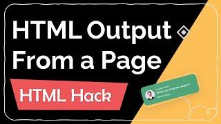 HTML Output From a Page - Page HTML Hack