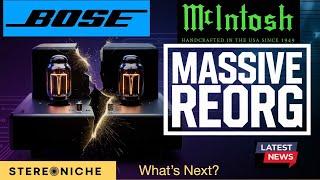 Bose Reorg at McIntosh - What's Next?