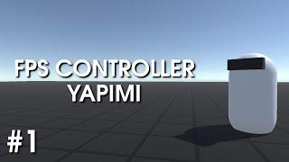 [Unity3D] FPS Controller Yapımı - #1 - Hareket ve Kamera Kodu